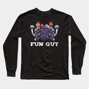 Mushrooms - Fun Guy - Fungi Pun Long Sleeve T-Shirt